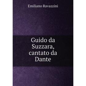 

Книга Guido da Suzzara, cantato da Dante