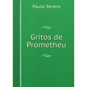 

Книга Gritos de Prometheu