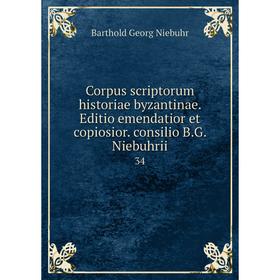 

Книга Corpus scriptorum historiae byzantinae. Editio emendatior et copiosior. consilio B.G. Niebuhrii 34