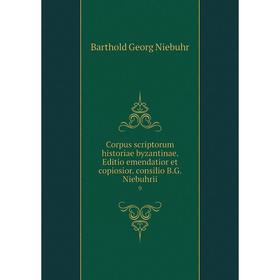 

Книга Corpus scriptorum historiae byzantinae. Editio emendatior et copiosior. consilio B.G. Niebuhrii 9