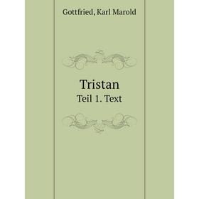 

Книга Tristan Teil 1. Text