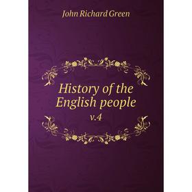 

Книга History of the English people v.4