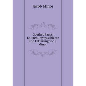 

Книга Goethes Faust; Entstehungsgeschichte und Erklärung von J. Minor.