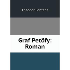 

Книга Graf Petöfy: Roman