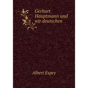 

Книга Gerhart Hauptmann und wir deutschen