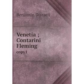 

Книга Venetia; Contarini Fleming copy1