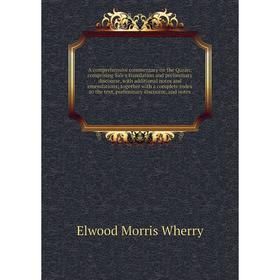 

Книга A comprehensive commentary on the Qurán; comprising Sale's translation and preliminary discourse, with additional notes and emendations; togethe