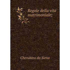 

Книга Regole della vita matrimoniale