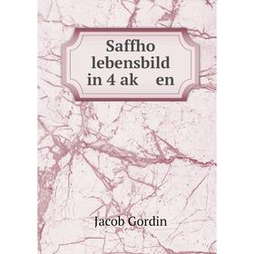 

Книга Saffho lebensbild in 4 aḳ en