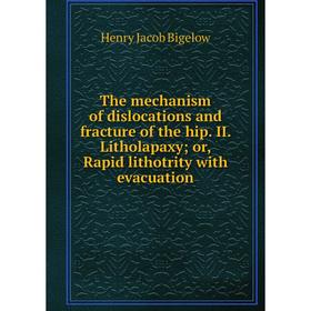 

Книга The mechanism of dislocations and fracture of the hip. II. Litholapaxy; or, Rapid lithotrity with evacuation