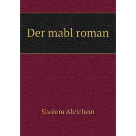 

Книга Der mabl roman