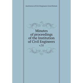 

Книга Minutes of proceedings of the Institution of Civil Engineers v35