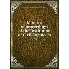 

Книга Minutes of proceedings of the Institution of Civil Engineers v34