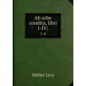 

Книга Ab urbe condita, libri I-IV; 1-4