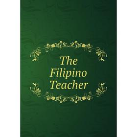 

Книга The Filipino Teacher