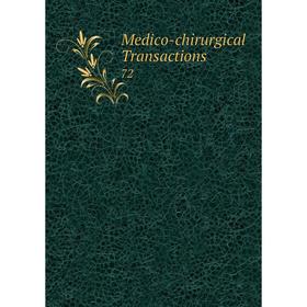 

Книга Medico-Chirurgical Transactions 72
