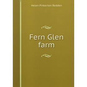 

Книга Fern Glen farm