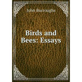 

Книга Birds and Bees: Essays