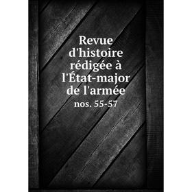 

Книга Revue d'histoire rédigée à l'État-major de l'arméenos. 55-57
