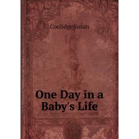 

Книга One Day in a Baby's Life