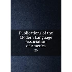 

Книга Publications of the Modern Language Association of America20