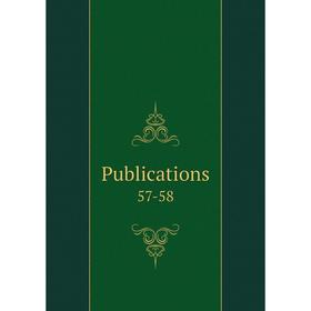 

Книга Publications 57-58