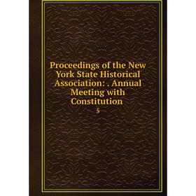 

Книга Proceedings of the New York State Historical Association:. Annual Meeting with Constitution.