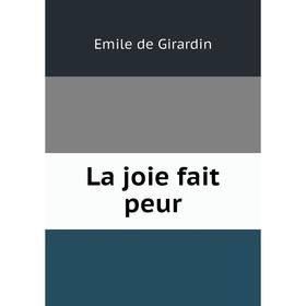 

Книга La joie fait peur