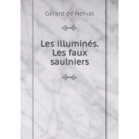 

Книга Les illuminés Les faux saulniers