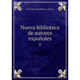 

Книга Nueva biblioteca de autores españoles2