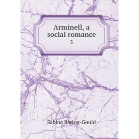 

Книга Arminell, a social romance 3