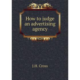 

Книга How to judge an advertising agency