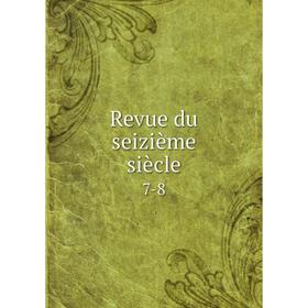 

Книга Revue du seizième siècle 7-8