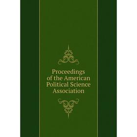 

Книга Proceedings of the American Political Science Association