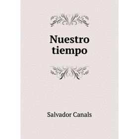 

Книга Nuestro tiempo