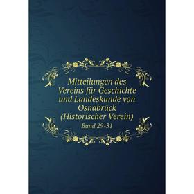 

Книга Mitteilungen des Vereins für Geschichte und Landeskunde von Osnabrück (Historischer Verein) Band 29-31