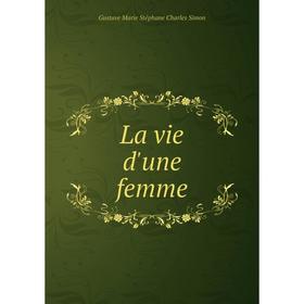 

Книга La vie d'une femme