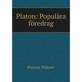 

Книга Platon: Populära föredrag