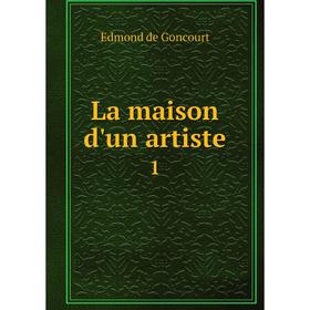 

Книга La maison d'un artiste1