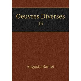 

Книга Oeuvres diverses 15