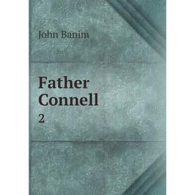 

Книга Father Connell 2
