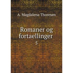 

Книга Romaner og fortaellinger. 5