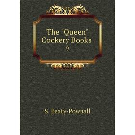 

Книга The Queen Cookery Books. 9