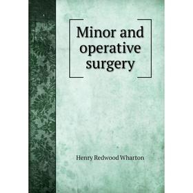 

Книга Minor and operative surgery
