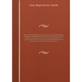 

Книга Description géographique, historique, chronologique, politique, et physique de l'empire de la Chine et de la Tartarie chinoise, de la carte géné