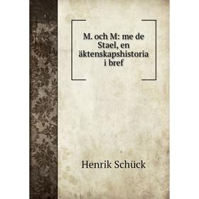 

Книга M och M: me de Stael, en äktenskapshistoria i bref