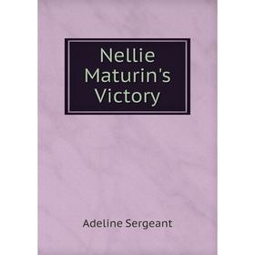 

Книга Nellie Maturin's Victory