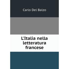 

Книга L'Italia nella letteratura francese