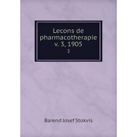 

Книга Lecons de pharmacotherapie v 3, 19053