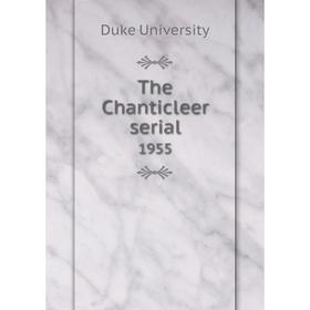 

Книга The Chanticleer serial 1955
